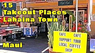 15 Takeout Places Lahaina Town Maui.