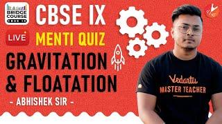 Gravitation and Floatation CBSE Class 9 Physics Menti Quiz | Bridge Course | NCERT Vedantu