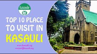 Top 10 place to visit in Kasauli | कसौली में घूमने के प्रमुख स्थान | Kussowlie TV