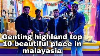 Genting highland top 10 beautiful place in malayasia