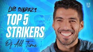 Luis Suarez Picks His Top 5 Strikers of All Time