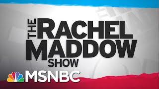 Watch Rachel Maddow Highlights: June 10 | MSNBC