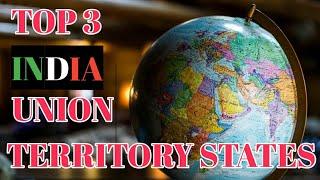 TOP 3 INDIA UNION TERRITORY STATES  BY GDP 2019