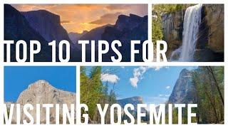 Top 10 Tips for Visiting Yosemite National Park