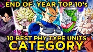 2019 END OF THE YEAR TOP 10'S! TOP 10 PHY UNITS IN DOKKAN! (DBZ: Dokkan Battle)