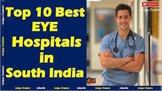 Top 10 Best  Eye Hospital in South India of 2020 |Unique Creators |