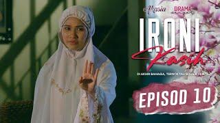 Ironi Kasih (2020) | Episod 10