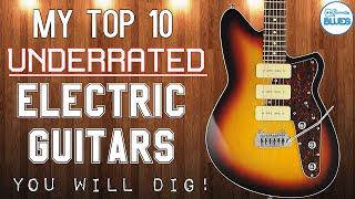 The Top 10 Most Underrated Electric Guitars and Guitar Brands