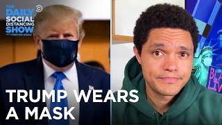 Trump Wears a Mask & The White House Goes After Fauci | The Daily Social Distancing Show