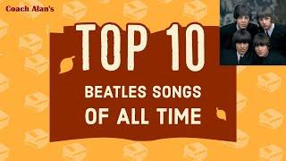 Top 10 Beatles Songs of All Time - The Ultimate Beatles Playlist