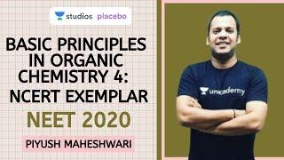 NCERT Exemplar - 4 | Basic Principles in Organic Chemistry | Piyush Maheshwari | PMS