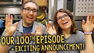 Our 100th Episode: Top 10 Favorite Videos + Exciting Announcement!