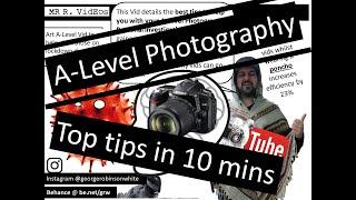 A-Level Photography Top Tips in 10 mins