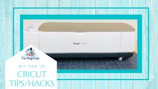 Top 10 Cricut Tips Everyone Can Use!