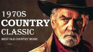 Best Classic Country Songs 1970s Playlist - Top Hits Old Country Music Collection