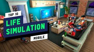 Top 10 Best Life Simulation Games (Android & iOS)