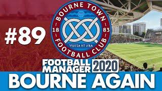 BOURNE TOWN FM20 | Part 89 | FA CUP QUARTER FINAL | Football Manager 2020