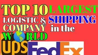 Top 10 Largest Logistic and Shipping Company in the WORLD | KUYA'S TV