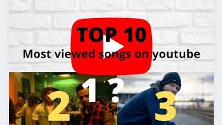top 10 most viewed song on youtube of all time 2021 latest.  Top 10 highest viewed video on youtube