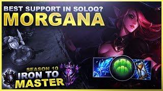 BEST SUPPORT FOR SOLOQ? MORGANA! - Iron to Master S10 | League of Legends