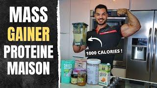 GAINER MAISON À 1000 CALORIES POUR PRENDRE DE LA MASSE RAPIDEMENT !