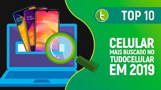 TOP 10: celular MAIS BUSCADO no TudoCelular em 2019