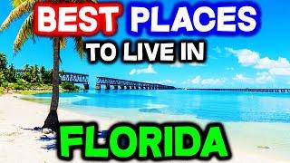 Top 10 BEST PLACES to Live in Florida