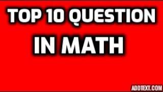 Top 10 math important question for g education