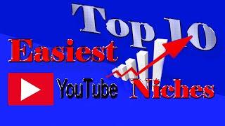 Top 10 Easiest YouTube Niches To Start