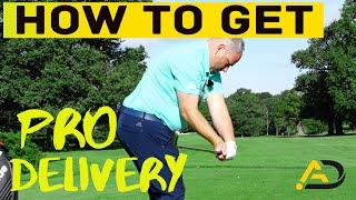 How To Get Pro Delivery In Golf - Live Lesson