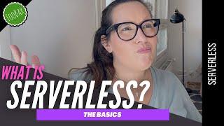 WHAT IS SERVERLESS? (all the important concepts in less than 10 mins!)