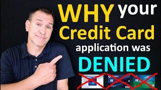 Why Your Credit Card Application Was Denied - Top 10 Reasons You Got Rejected