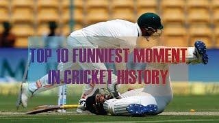 TOP 10 FUNNIEST MOMENT IN CRICKET HISTORY - PART I