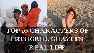 TOP 10 CHARACTERS OF ERTUGRUL GHAZI IN REAL LIFE