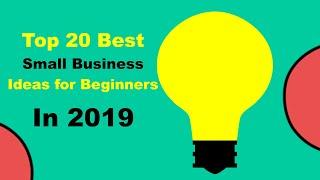 Top 20 Best Small Business Ideas for Beginners in 2019.| Topest