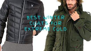 Top 10 Best Winter Coats for Extreme Cold for Men and Women Both!