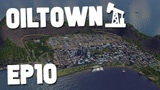 200K WEEKLY PROFITS - Cities Skylines OilTown #10