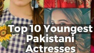 Top 10 Youngest Pakistani Actresses| Talented | Entertainment Industry