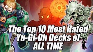 Yu-Gi-Oh's Top 10 Most Hated Decks & Strategies of All Time