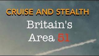 Cruise and Stealth - UK Area 51 (part 3) - Prof Simon