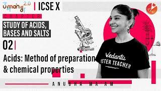 Study of Acids Bases and Salts L2 | Acids: Method of Preparation and Chemical Properties | ICSE 10