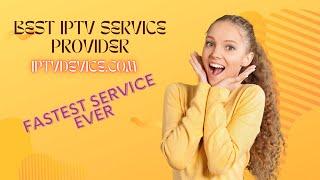 Top best IPTV provider I Best IPTV service 2022[best IPTV service provider 2022 IPTVdevice]