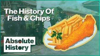How Trains Made Fish & Chips A British Tradition | Full Steam Ahead EP3 | Absolute History