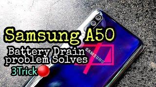 TOP 3 TRICKS TO SAVE BATTERY DRAIN PROBLEM | SAMSUNG GALAXY A50