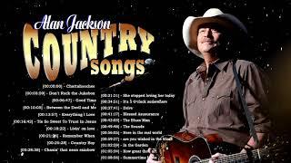 Best Songs Of Alan Jackson | Alan Jackson Greatest Hits Full Album 2021 - Old Country Songs