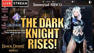 BLACK DESERT MOBILE : DARK KNIGHT AND TOWER OF TRIALS [Stream]