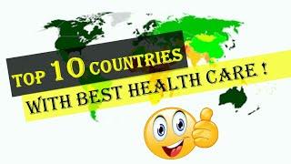 Top 10 countries with the best healthcare system