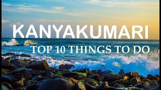 Kanyakumari | Top 10 Places to Explore | Lets travel