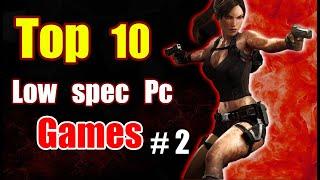 Top 10 Games For Low End PC #2 | (2 GB - 4 GB ram) No Graphic Card