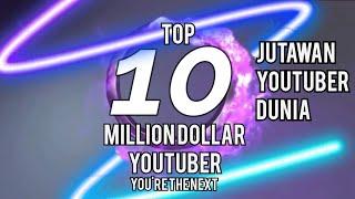 10 Top Million Dollar Youtuber